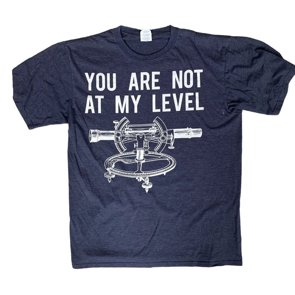 You Are Not At My Level Nerd Math T-Shirt Size Medium